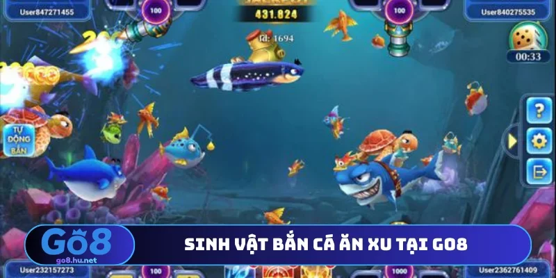Sinh vật bắn cá ăn xu tại Go8